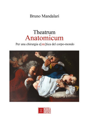 Theatrum Anatomicum. Per un...