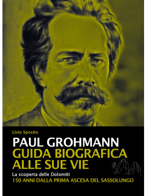 Paul Grohmann. Guida biogra...