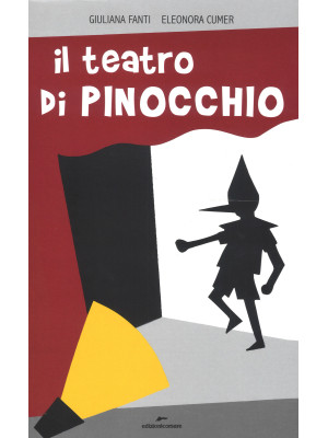 Il teatro di Pinocchio. Edi...