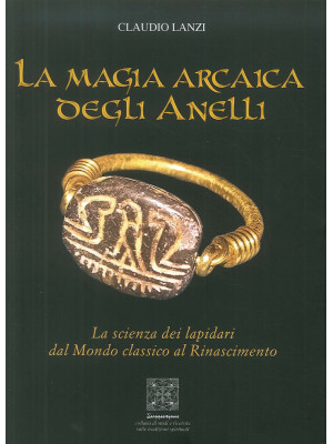 La magia arcaica degli anel...