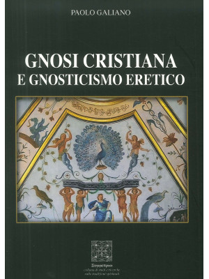 Gnosi Cristiana e Gnosticis...