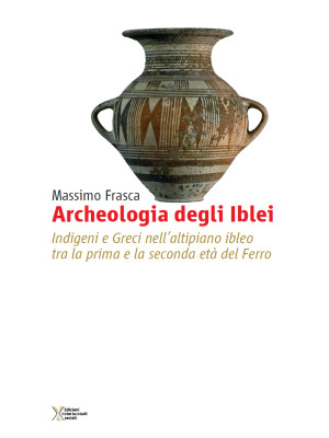Archeologia degli Iblei. In...