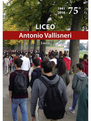 Liceo «Antonio Vallisneri»....