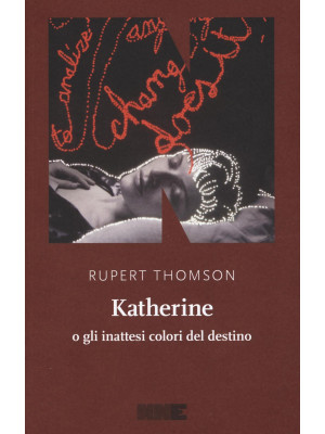 Katherine o gli inattesi colori del destino