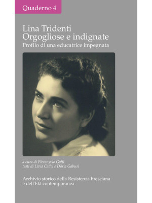 Lina Tridenti. Orgogliose e...