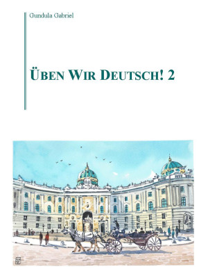 Üben wir Deutsch!. Vol. 2