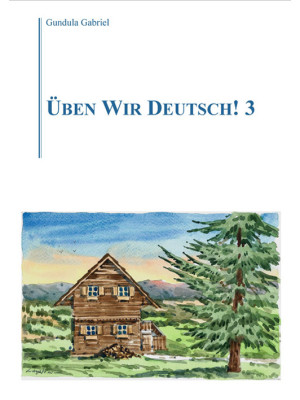 Üben wir Deutsch!. Vol. 3