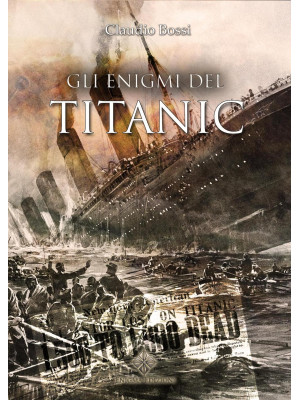 Gli enigmi del Titanic