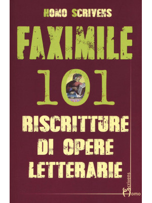 Faximile. 101 riscritture d...