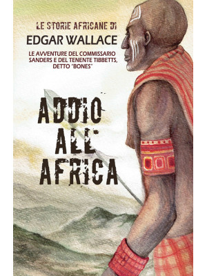 Addio all'Africa. Le storie...