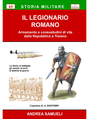 Il legionario romano. Armam...