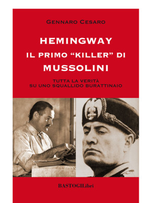 Hemingway il primo «killer»...
