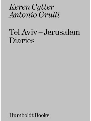 Tel Aviv-Jerusalem diaries