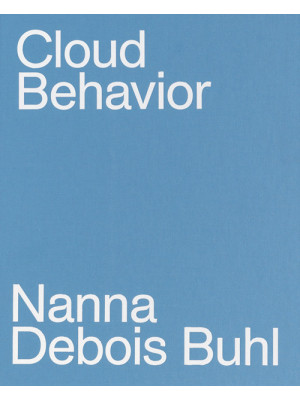 Cloud behavior. Ediz. illus...