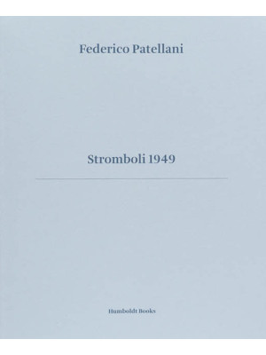 Stromboli 1949. Ediz. illus...