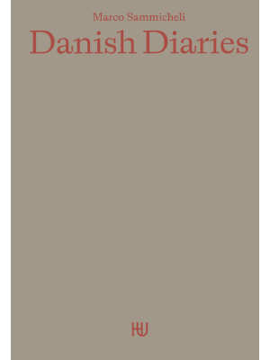 Danish diaries. Ediz. itali...