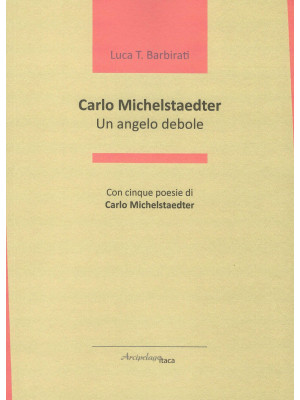 Carlo Michelstaedter. Un an...