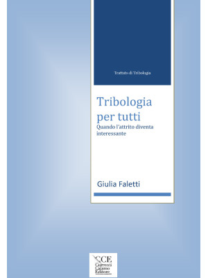 Trattato di Tribologia. Tri...