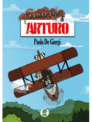 L'eroico volo di Arturo