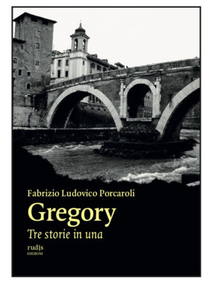 Gregory. Tre storie in una