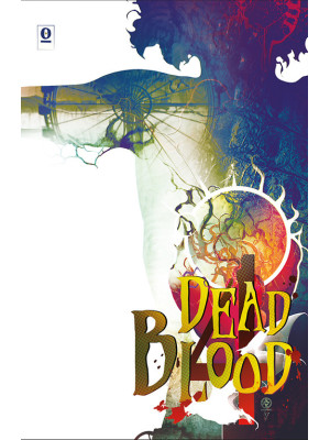 Dead blood. Vol. 4
