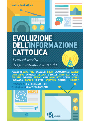 Evoluzione dell'informazione cattolica. Lezioni inedite di giornalismo e non solo