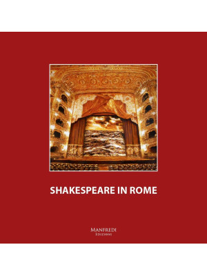 Shakespeare in Rome. Ediz. ...