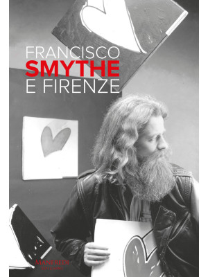 Francisco Smythe e Firenze....