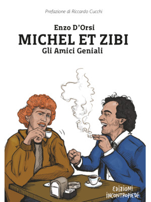 Michel et Zibi. Gli amici g...