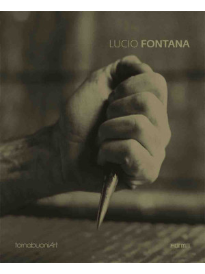 Lucio Fontana. Catalogo del...
