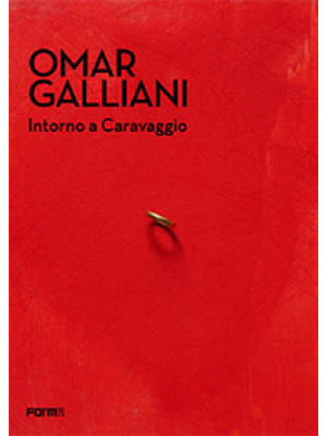 Omar Galliani. Intorno a Ca...