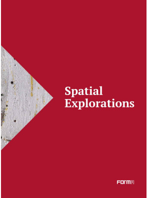 Spatial explorations. Ediz....