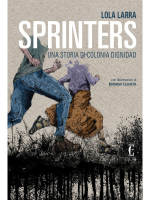 Sprinters. Una storia di Colonia Dignidad
