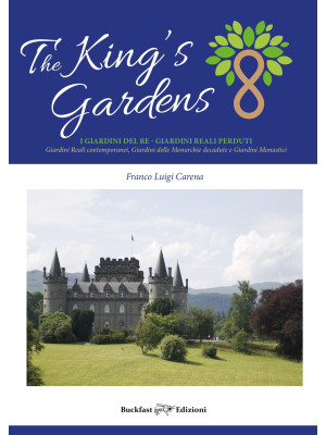 The king's gardens. I giard...