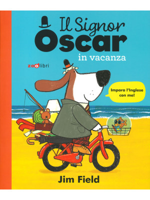 Il signor Oscar in vacanza....