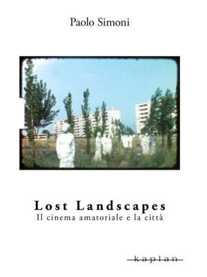 Lost landscapes. Il cinema ...