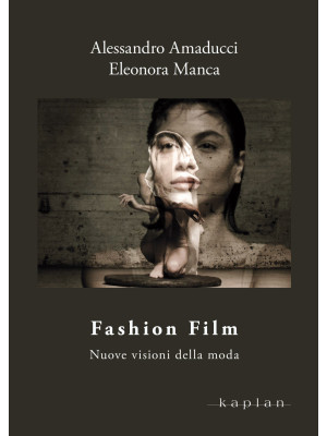 Fashion Film. Nuove visioni...