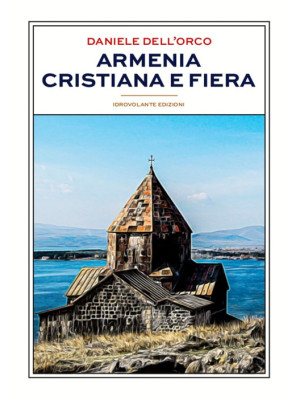 Armenia cristiana e fiera