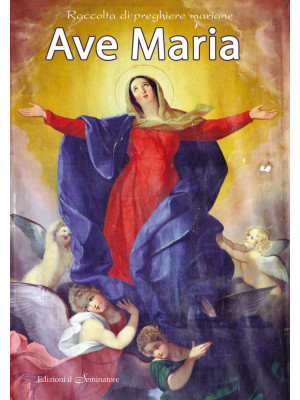 Ave Maria. Preghiere mariane