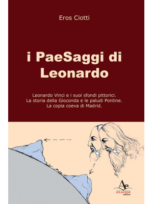 I paesaggi di Leonardo: Leo...