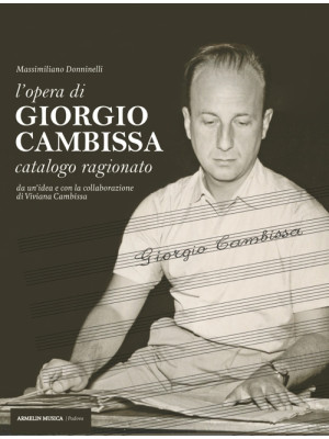 L'opera di Giorgio Cambissa...