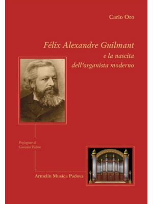 Felix Alexandre Guilmant e ...