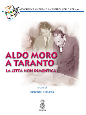 Aldo Moro a Taranto. La cit...