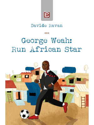 George Weah: run african star