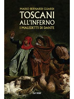 Toscani all'Inferno. I male...