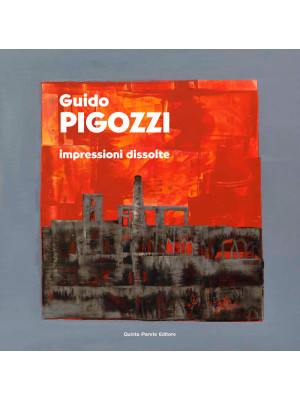 Guido Pigozzi. Impressioni ...
