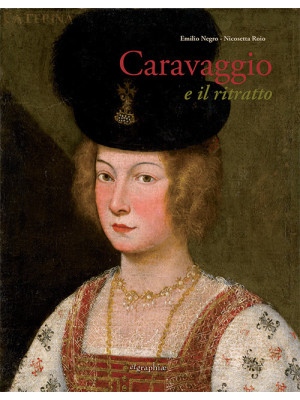 Caravaggio e il ritratto. D...