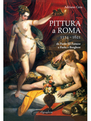 Pittura a Roma 1534-1621. D...