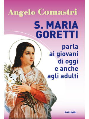 S. Maria Goretti parla ai g...