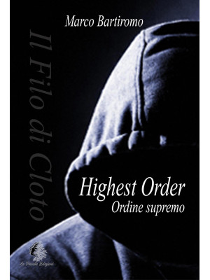Highest Order. Ordine Supremo